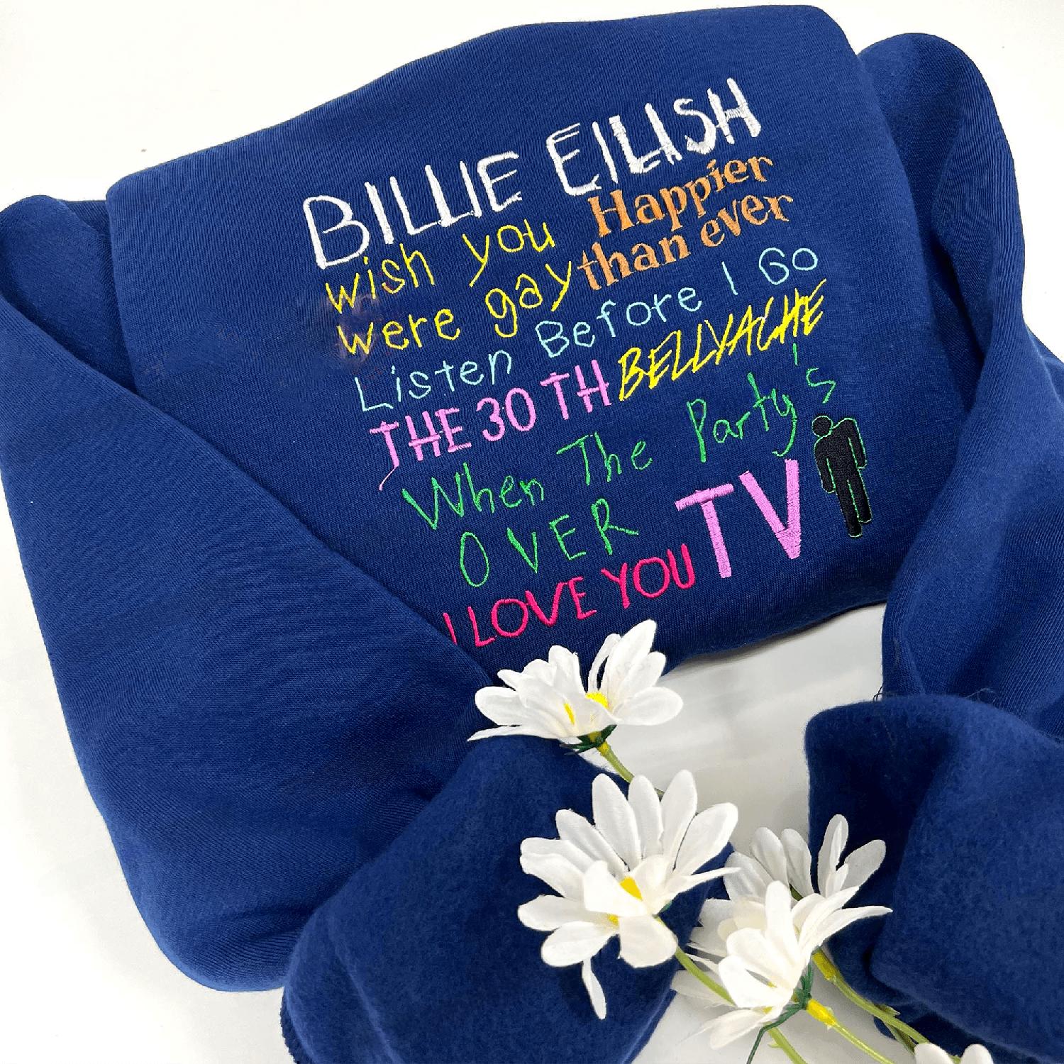 Billie Eilish Best Songs Embroidered  Embroidery Sweatshirt Tshirt Hoodie For Fan