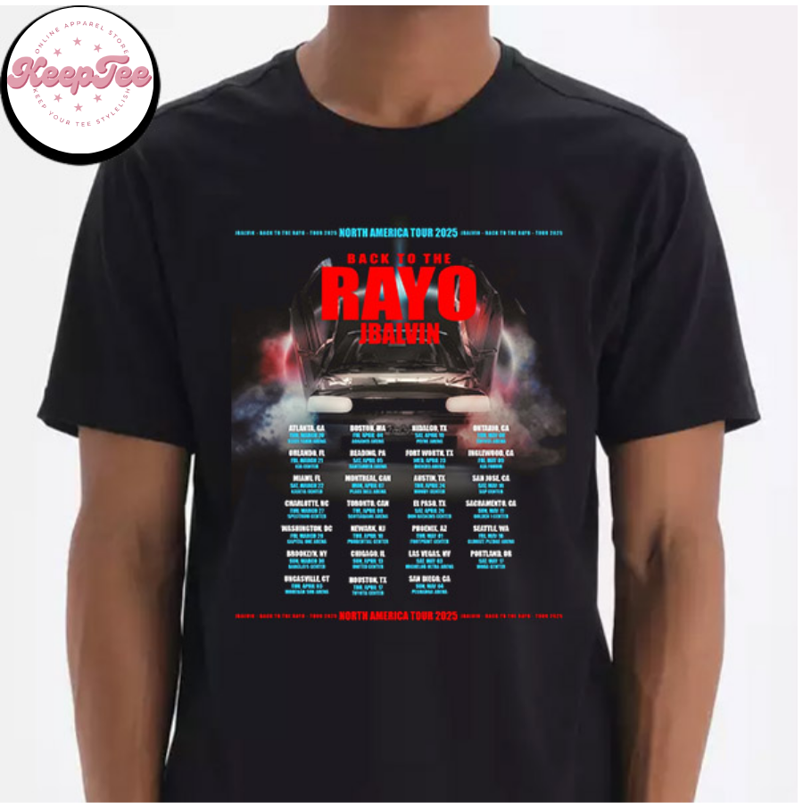 New J Balvin Back Concert 2025 Shirt, J Balvin Back To The Rayo 2025 North American Tour Dates Fan Gifts T-Shirt