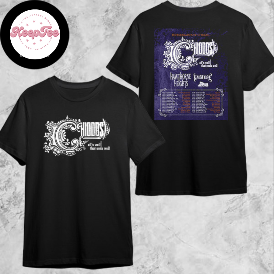 New Chiodos 20Th Anniversary Concert 2025 Shirt, Chiodos 20Th Anniversary Of AllS Well That Ends Well 2025 Tour Dates Shirt