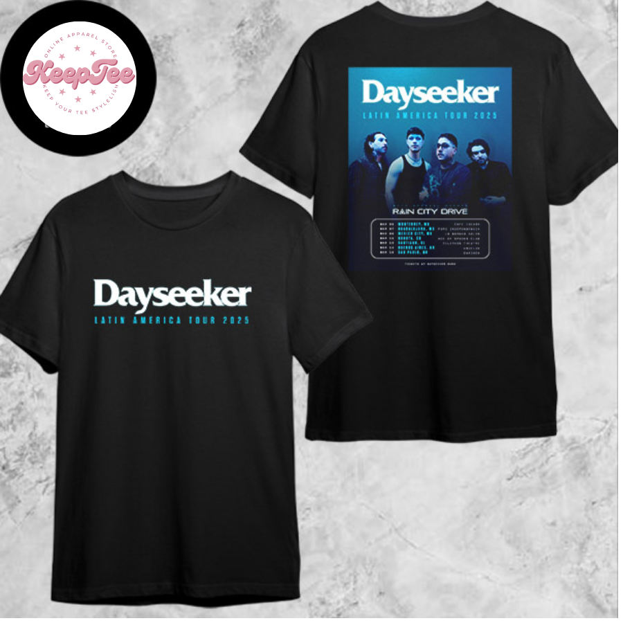 New Dayseeker Latin America Concert 2025 Shirt, Dayseeker Latin America 2025 Tour Dates Shirt