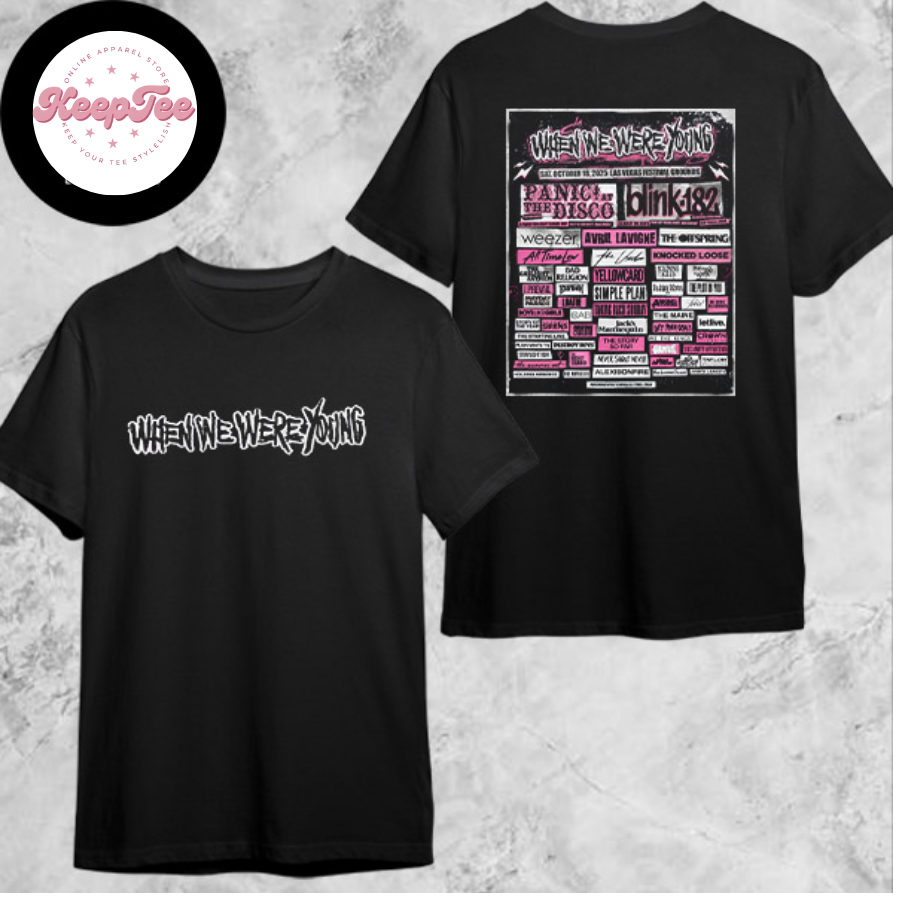 New When We Were Concert 2025 Shirt, When We Were Young Lineup 2025 At Las Vegas Festival Grounds On October 18Th 2025 Shirt