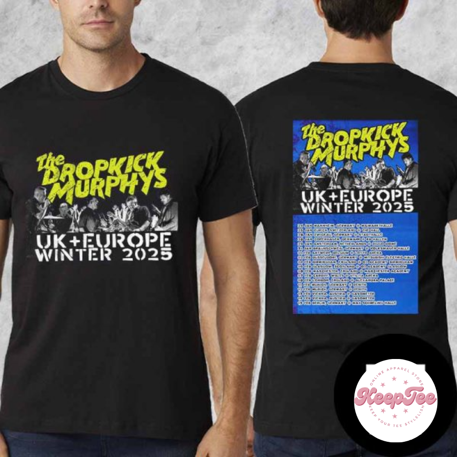 Dropkick Murphys Uk Concert 2025 Shirt, Dropkick Murphys Uk And Europe Winter 2025 Tour Date Fan Gift Shirt
