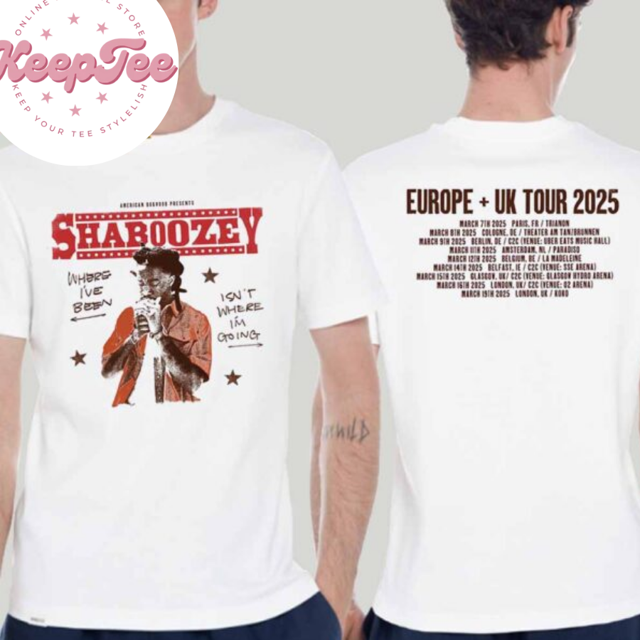 New Shaboozey Europe Uk Concert 2025 Shirt, Shaboozey Europe Uk Tour 2025 Dates Schedule Shirt