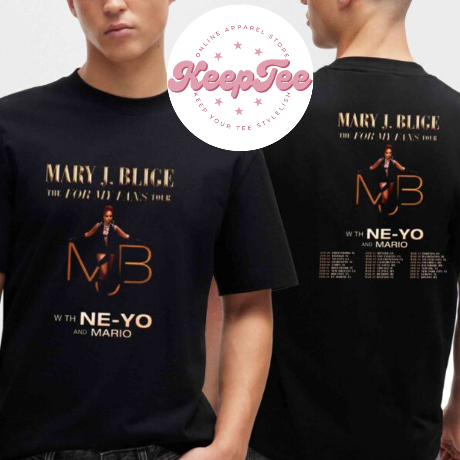 New Mary J Blige Concert 2025 Shirt, Mary J Blige The For My Fans Tour Dates 2025 Shirt