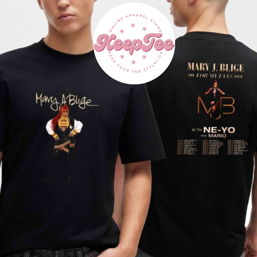 New Mary J Blige Concert 2025 Shirt, Mary J Blige The For My Fans Tour Dates 2025 Photo Shirt