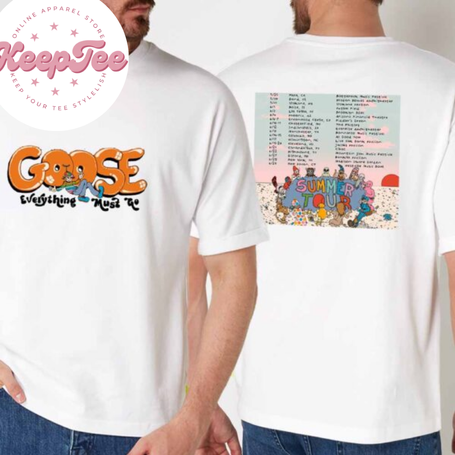 New Goose The Band Concert 2025 Shirt, Goose The Band Everything Must Go 2025 Tour Dates Shirt