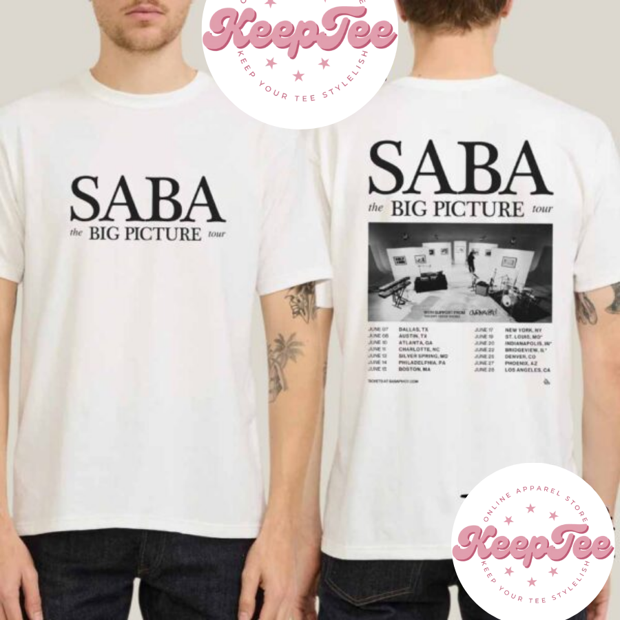 New Saba The Big Concert 2025 Shirt, Saba The Big Picture Tour Dates 2025 Shirt