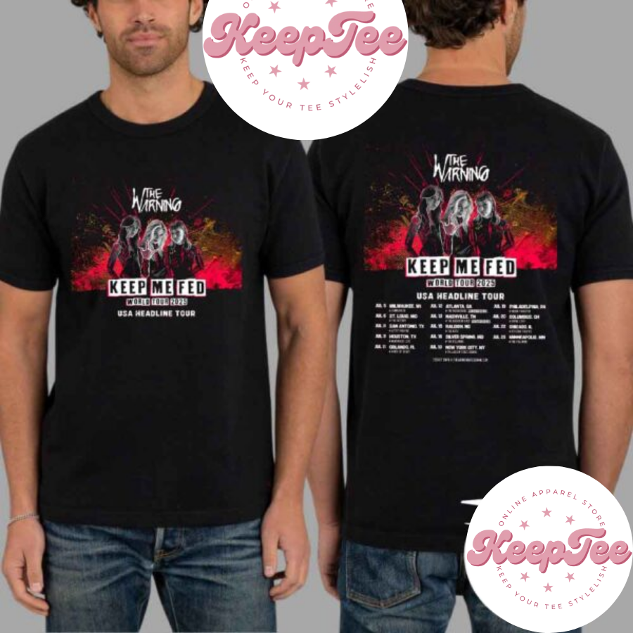 New The Warning Keep Concert 2025 Shirt, The Warning Keep Me Fed World Tour 2025 Usa Headline Tour Shirt