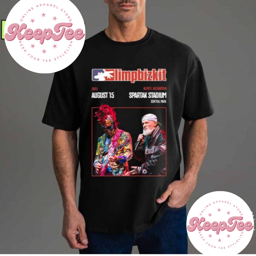 New Limp Bizkit Concerts Concert 2025 Shirt, Limp Bizkit Concerts In Almaty On August 15 2025 At Spartak Stadium Central Park Fan Gifts T-Shirt