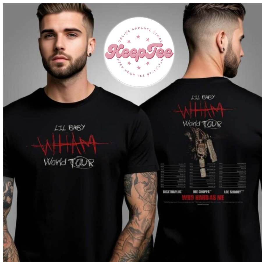 Lil Baby Who Concert 2025 Shirt, Lil Baby Who Hard As Me World Tour 2025 Schedule Two Side Unisex Shirt