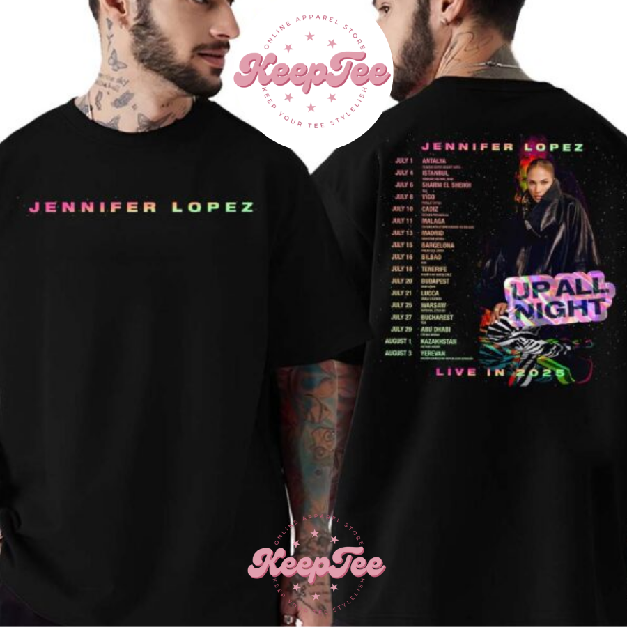 New Ennifer Lopez Up Concert 2025 Shirt, Ennifer Lopez Up All Night Live In Tour 2025 Dates List Kicks Off In Antalya Turkey