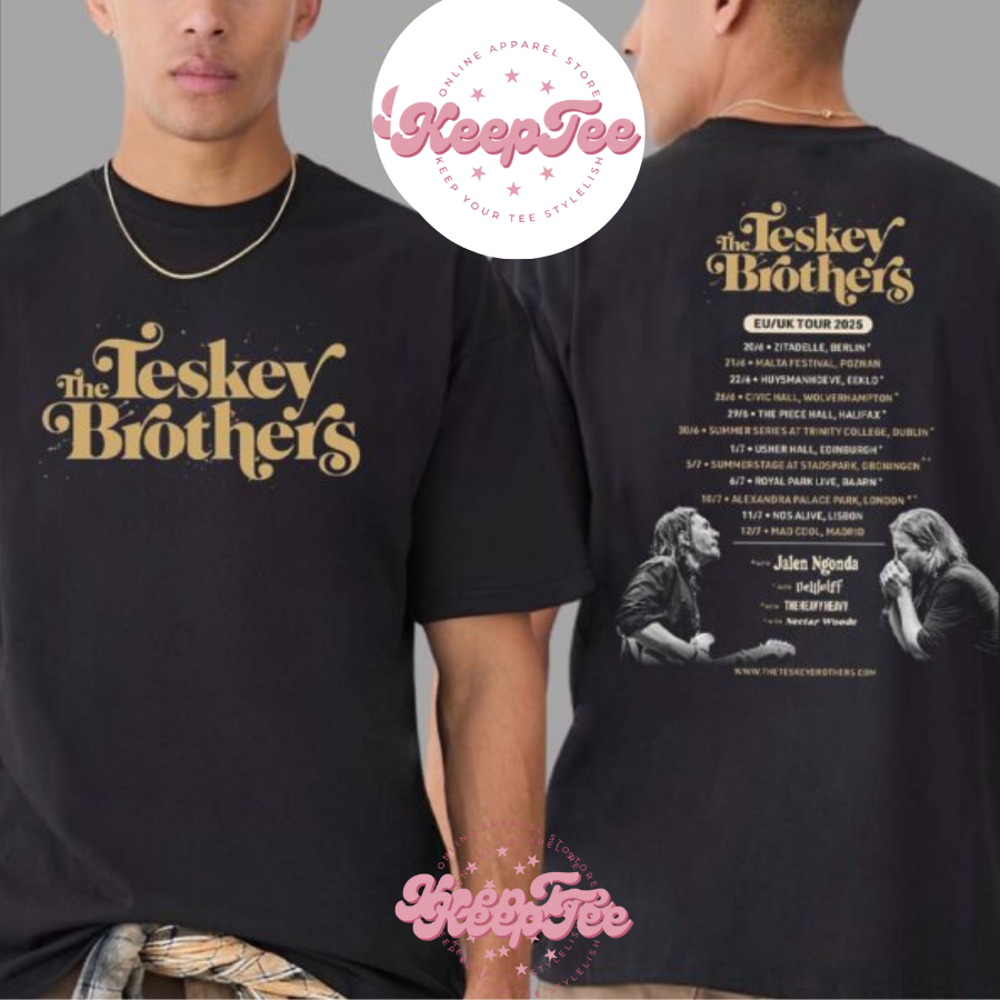 New The Teskey Brothers Concert 2025 Shirt, The Teskey Brothers Eu And Uk Tour 2025 Merch Tee Dates List Kicks Off In Zitadelle Berlin
