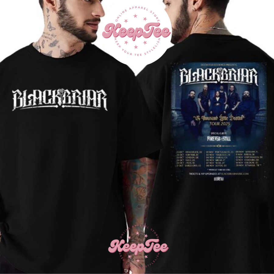 New \Blackbriar A Thousand Little Deaths Tour 2025 Cities List With Special Guest Forever Still Print Unisex Shirt