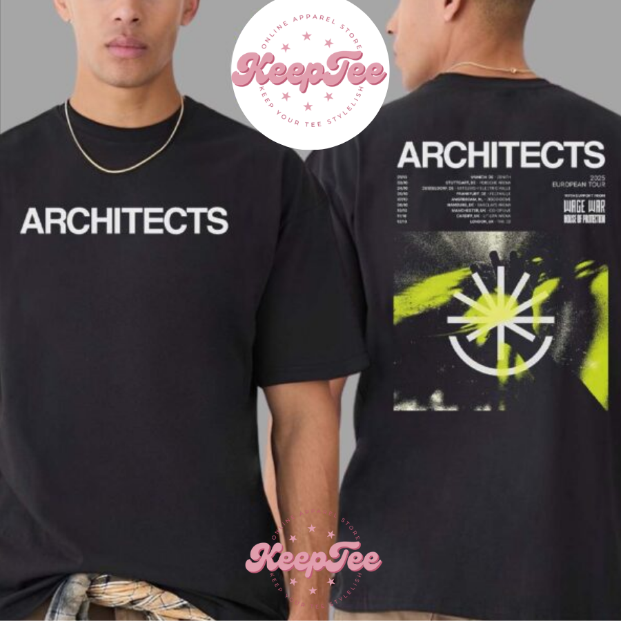 New Architects European Tour 2025 Dates List With Support Wage War And House Of Protection Two Sides Print Unisex Shirt