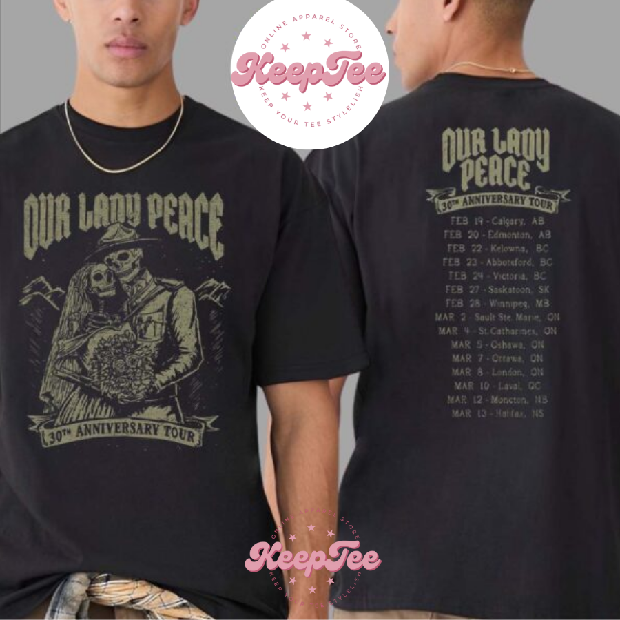 New Our Lady Peace Merch Tee 30Th Anniversary Tour 2025 Dates List Art Skeletons Two Sides Print Classic Shirt