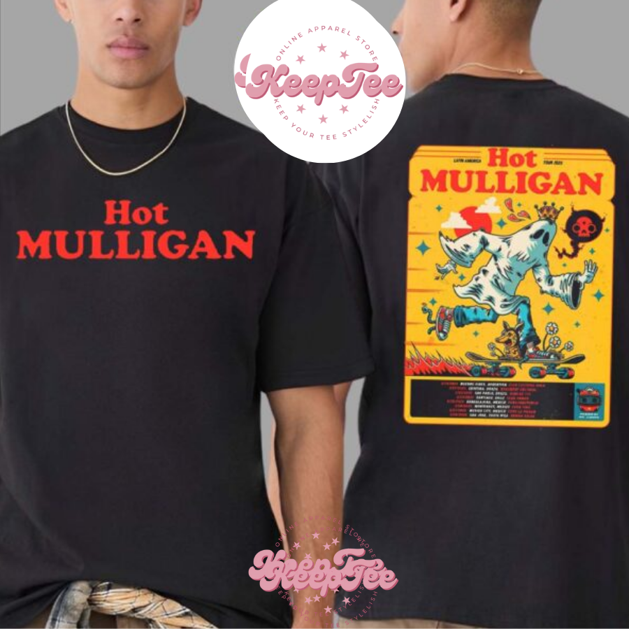 Hot Mulligan Band Concert 2025 Shirt, Hot Mulligan Band Latin America Tour 2025 Dates List Two Sides Print Unisex Shirt