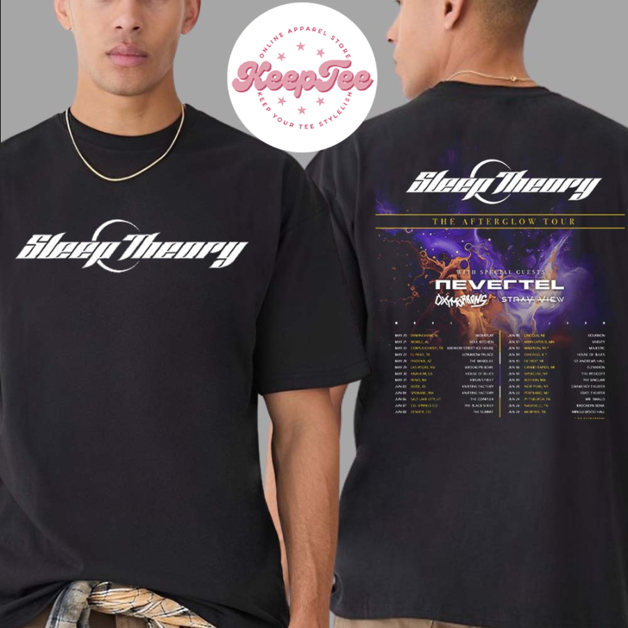 Sleep Theory The Afterglow Tour 2025 With Special Guests Nevertel Oxymorrons And Stray View Dates List Two Sides Print T-Shirt