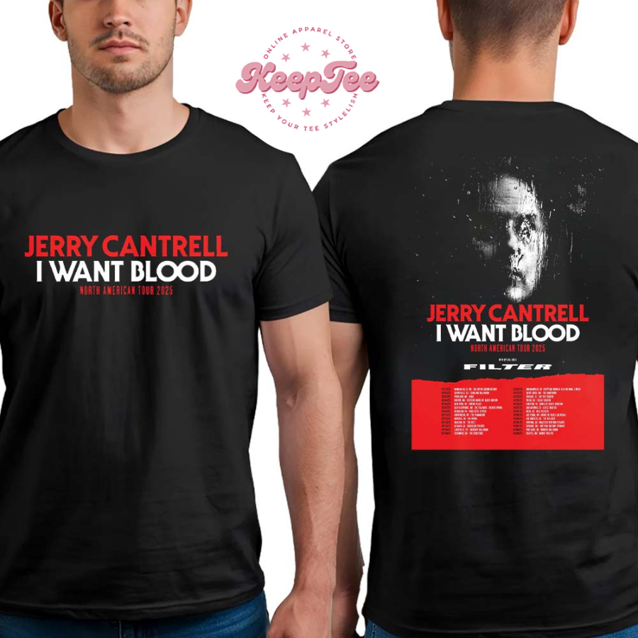 New Jerry Cantrell I Want Blood North American Tour 2025 With Special Guests Filter Schedule List Dates Two Sides Print T-Shirt