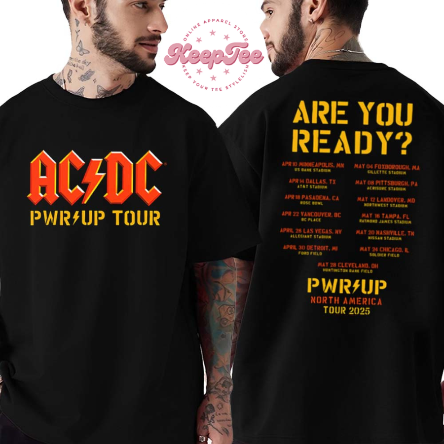New Ac Dc Pwr Up 2025 Are You Ready Pwr Up North America Tour 2025 List Dates Two Sides Print Classic T-Shirt