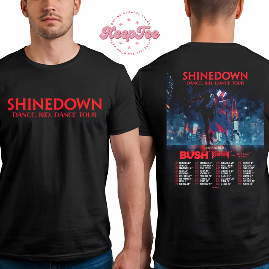 New Shinedown Dance, Kid, Dance Tour 2025 With Special Guests Bush Beartooth And Morgan Wade List Dates T-Shirt