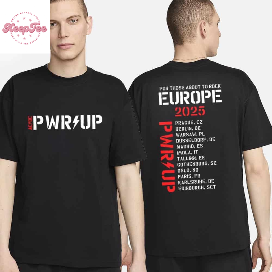 Acdc Pwr Up Tour Eu 2025 For Those About To Rock Europe 2025  T-Shirt