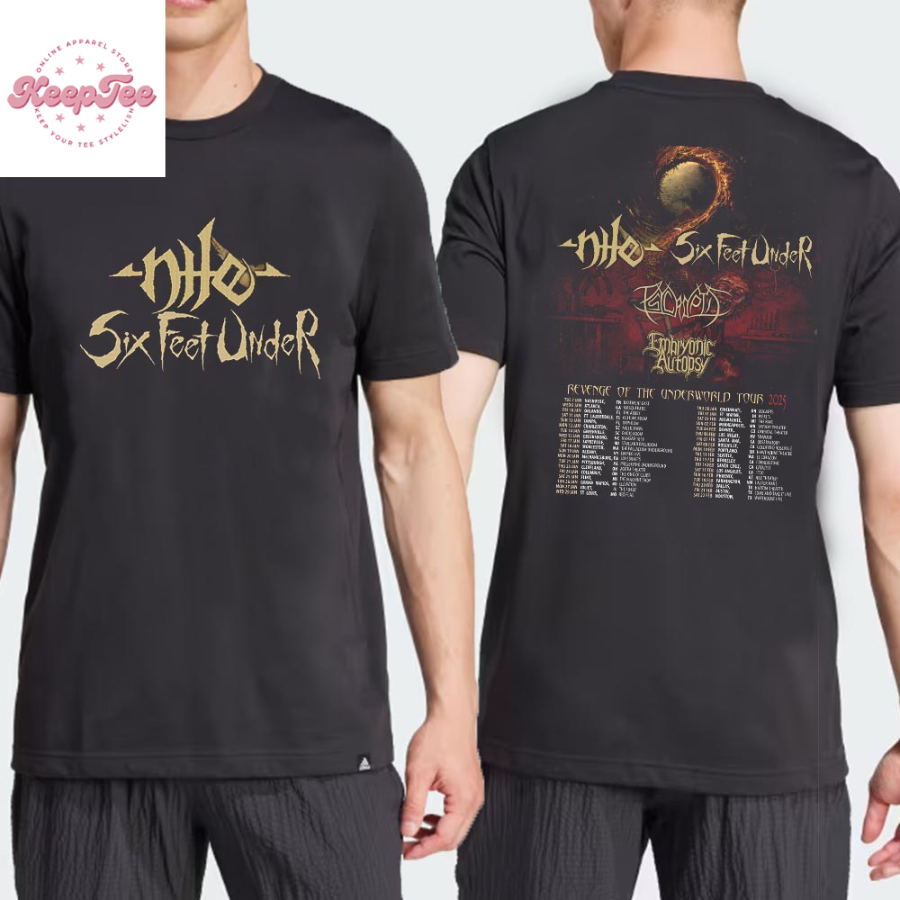 Nile And Six Feet Under Revenge Of The Underworld Tour Us 2025 Dates And Places List  T-Shirt