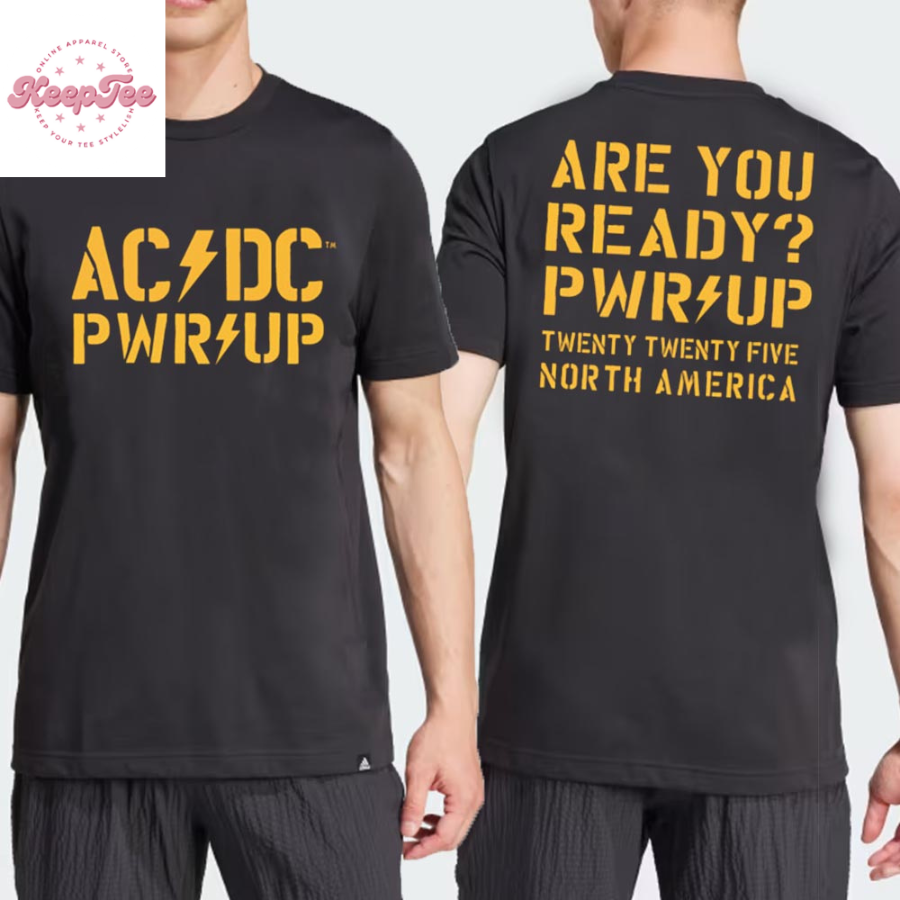 Ac Dc Are You Ready Pwr Up 2025 Tour T-Shirt Tee Merch T-Shirt