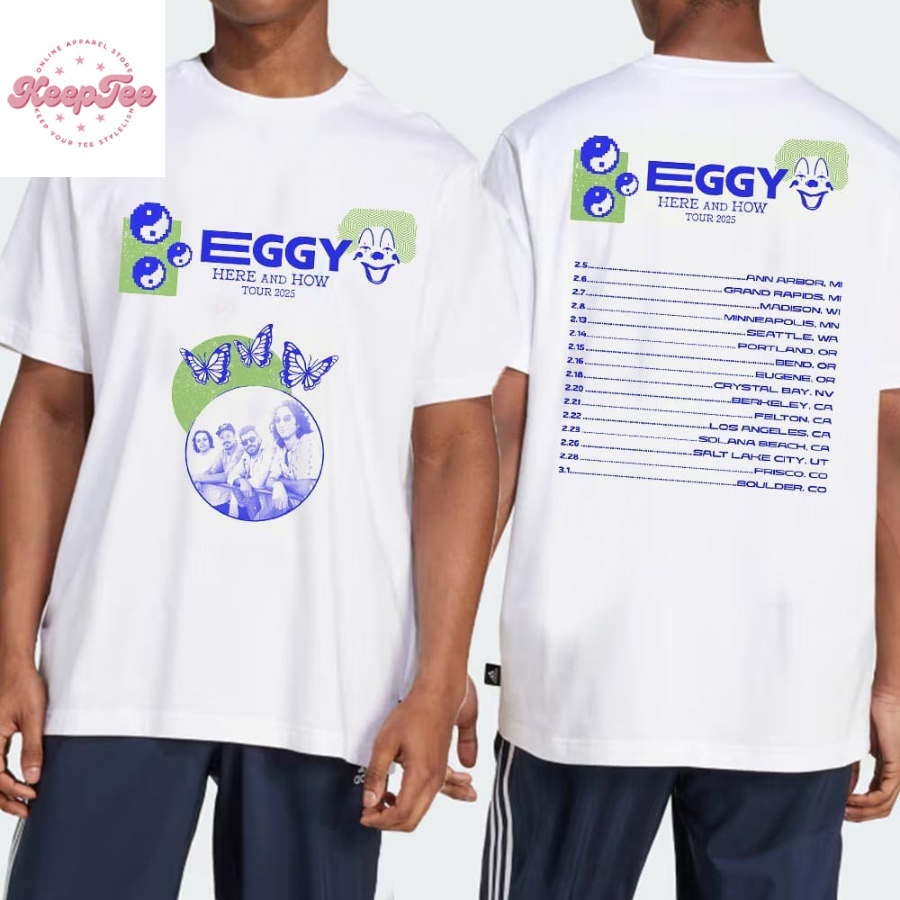 Eggy Band Here And Now Tour 2025 Dates And Places List  T-Shirt