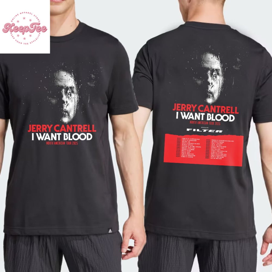Jerry Cantrell I Want Blood North American Tour 2025 With Filter Dates And Places List  T-Shirt