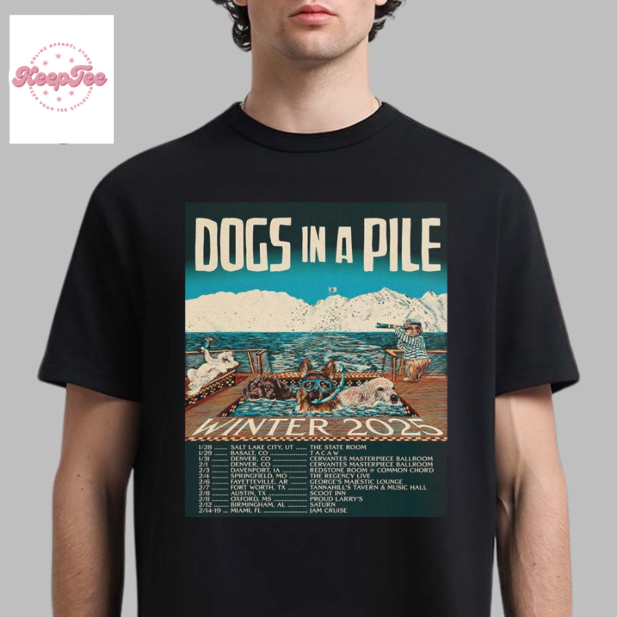 Dogs In A Pile Winter Tour 2025 Tour Dates List Poster Unisex T-Shirt