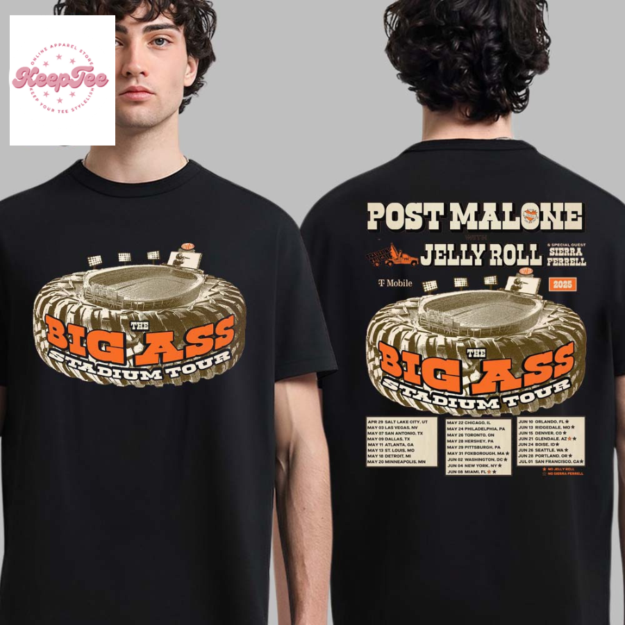Post Malone With Jelly Roll And Sierra Ferrell The Big Ass Stadium Tour 2025 Tour Dates List  T-Shirt