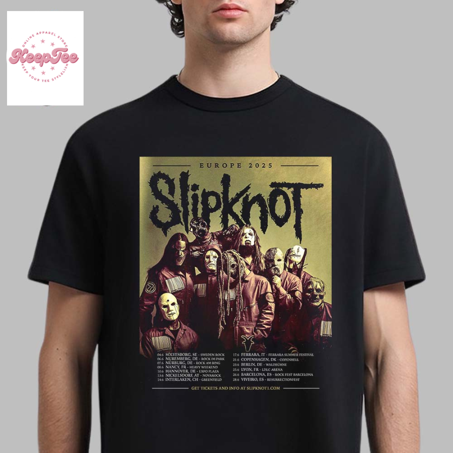Slipknot Europe Tour 2025 Tour Dates List Unisex T-Shirt