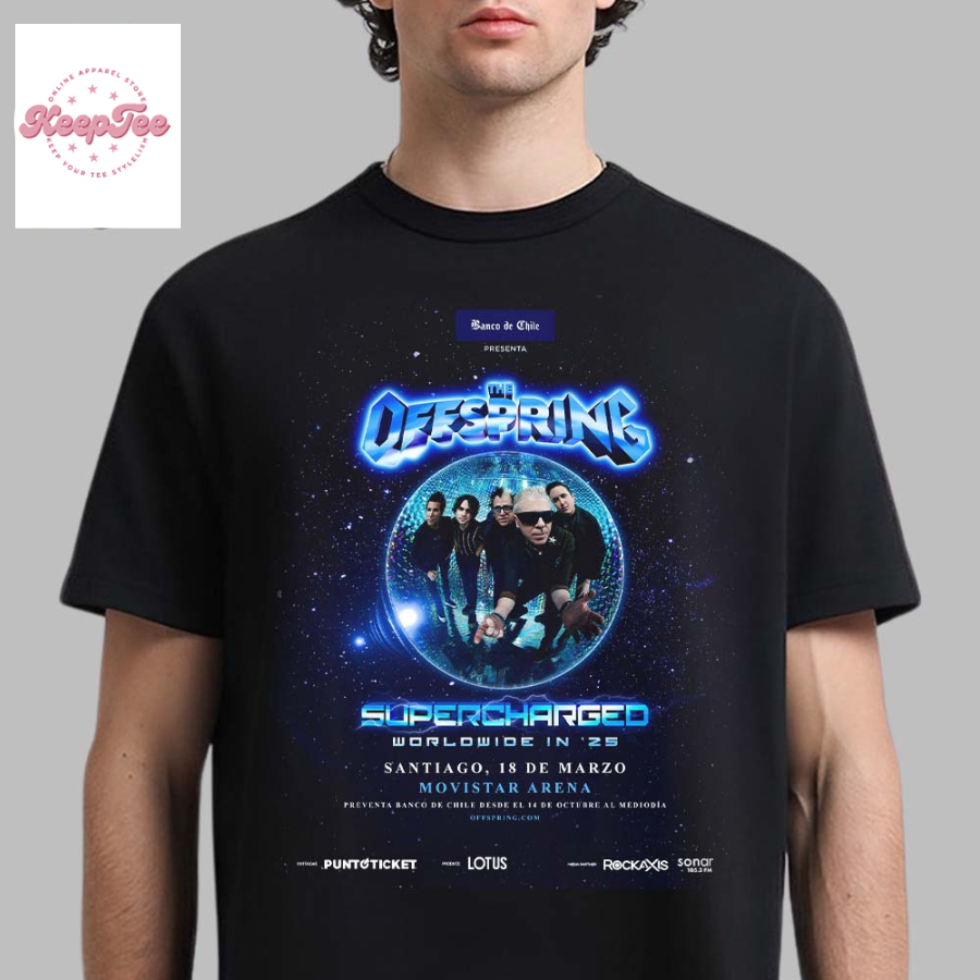 The Offspring Supercharged Worldwide In 25 Is Coming To Chile In Santiago At Movistar Arena 2025 Unisex T-Shirt