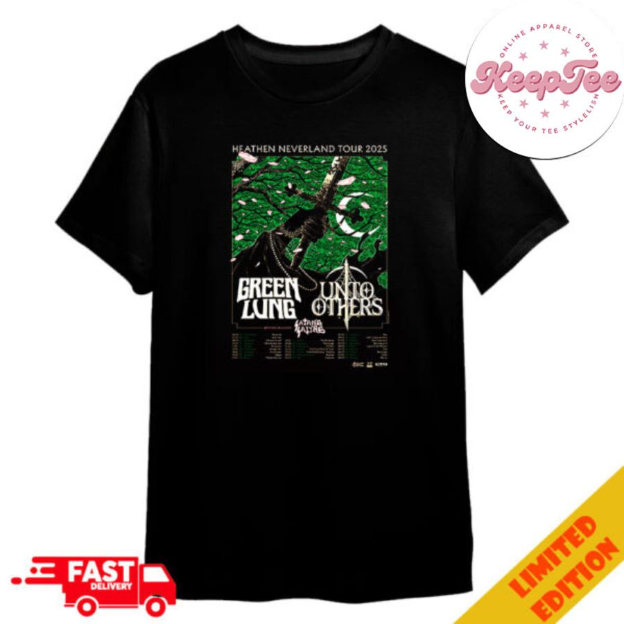 Green Lung The Heathen Neverland Tour 2025 With Unto Others And SatanS Satyrs Tour Dates Merchandise T-Shirt