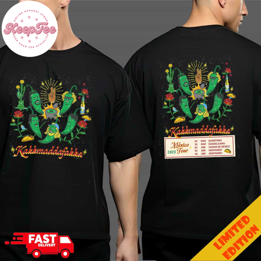 Kakkmaddafakka Will Return With A Mini Tour Of Mexico In 2025 At Qro-Gdl-Cdmx-Mty Poster Tour Dates Two Sides T-Shirt Merchandise