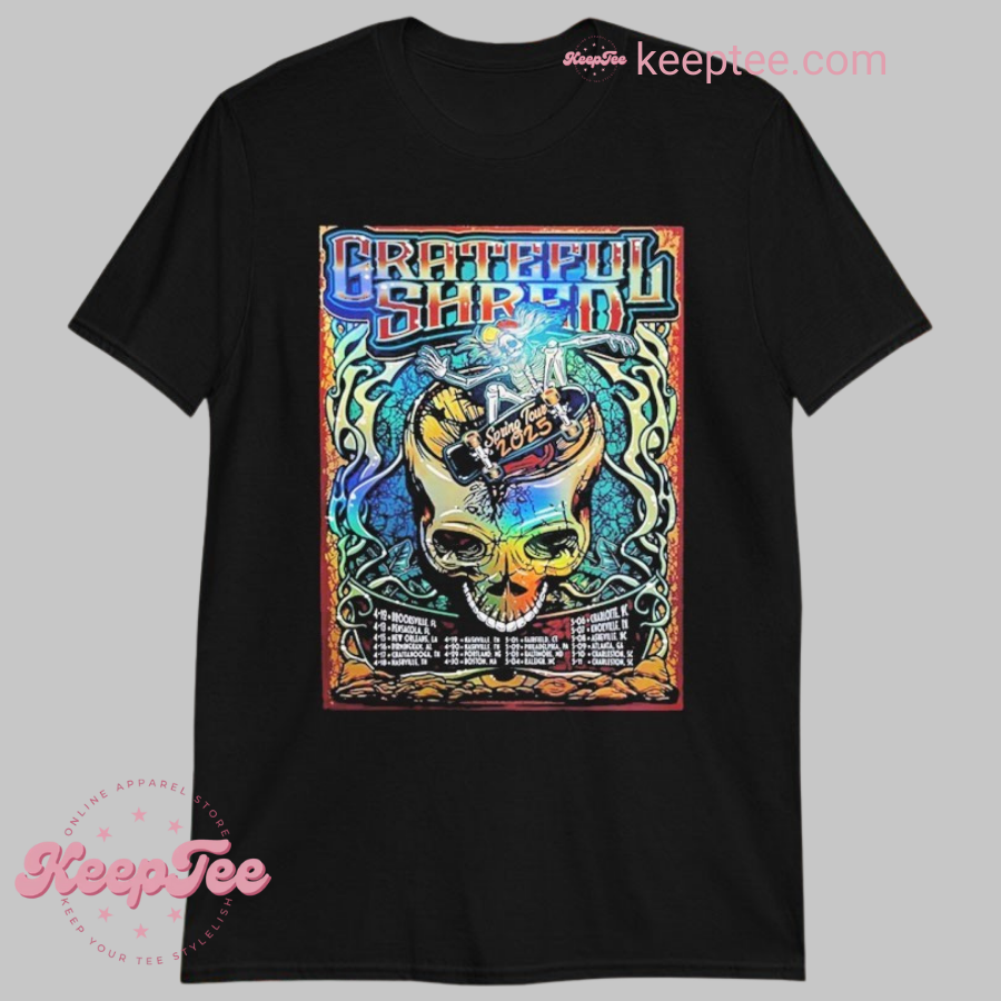 Grateful Shred Spring Tour 2025 List Dates And Location Art That Feeds Food Drive Shirt