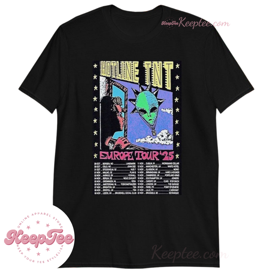 Hotline Tnt Europe Tour 2025 Shirt