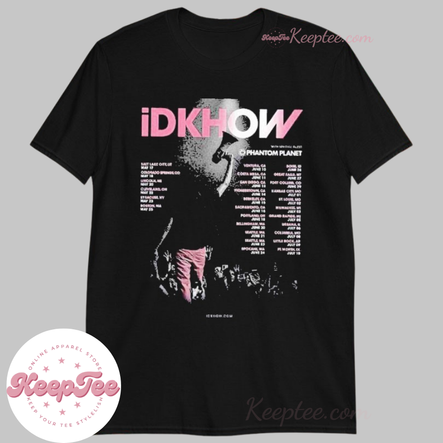 I Dont Know How But They Found Me Idkhow 2025 Tour Dates Shirt