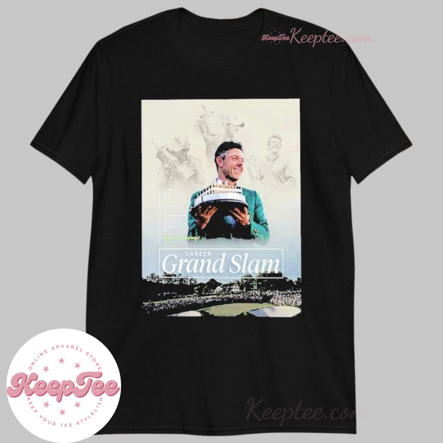 Rory Mcilroy The Career Grand Slam Complete 2025 The Masters TournamenShirt