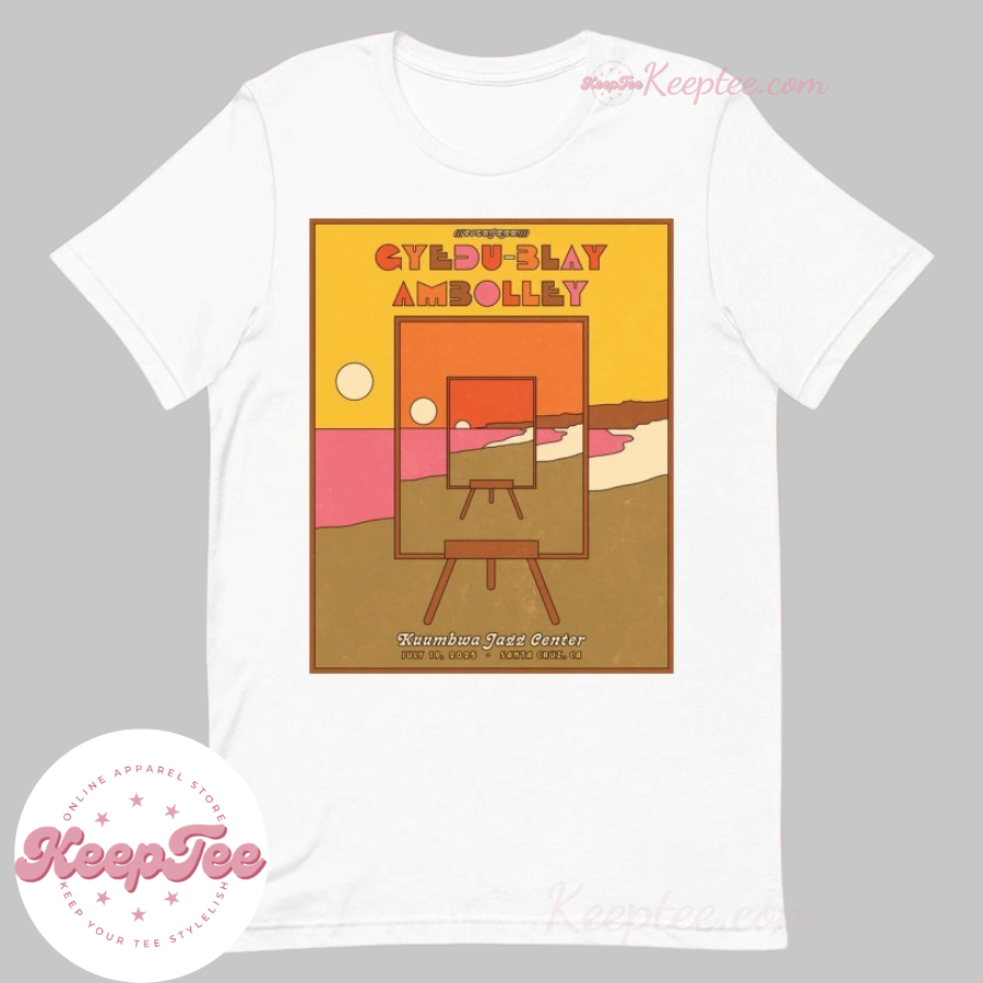 Gyedu-Blay Ambolley Kuumbwa Jazz Center Santa Cruz 2025 Tour Shirt