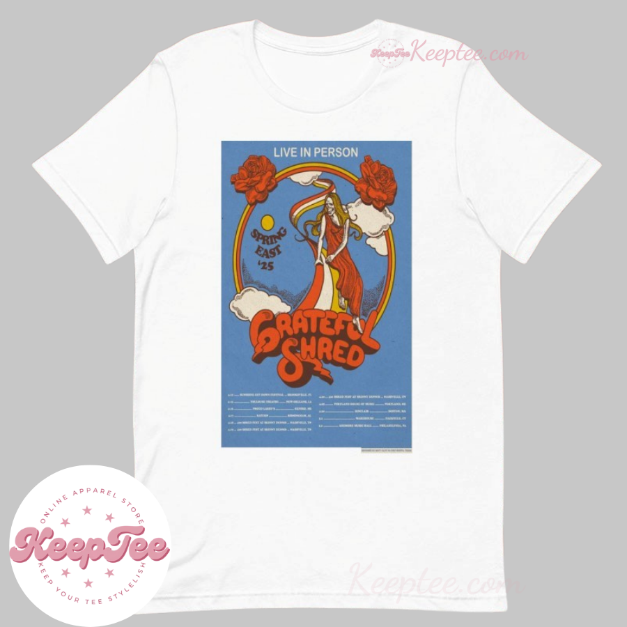 Grateful Shred Live In Person Spring East Tour 2025 Shirt