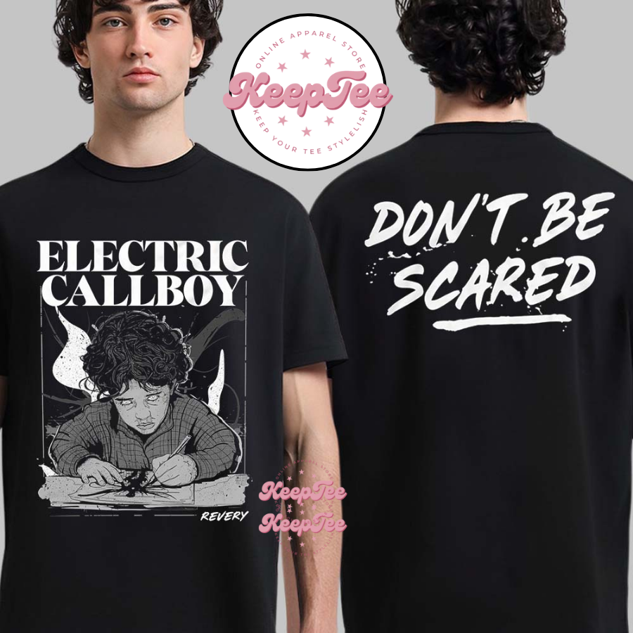 Electric Callboy Revery DonT Be Scared Shirt