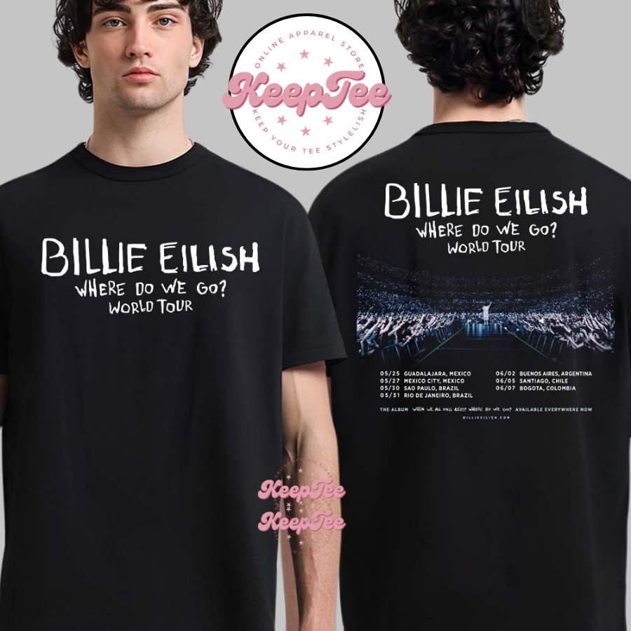 Billie Eilish Where Do We Go World Tour 2025 South America Tour Dates Shirt