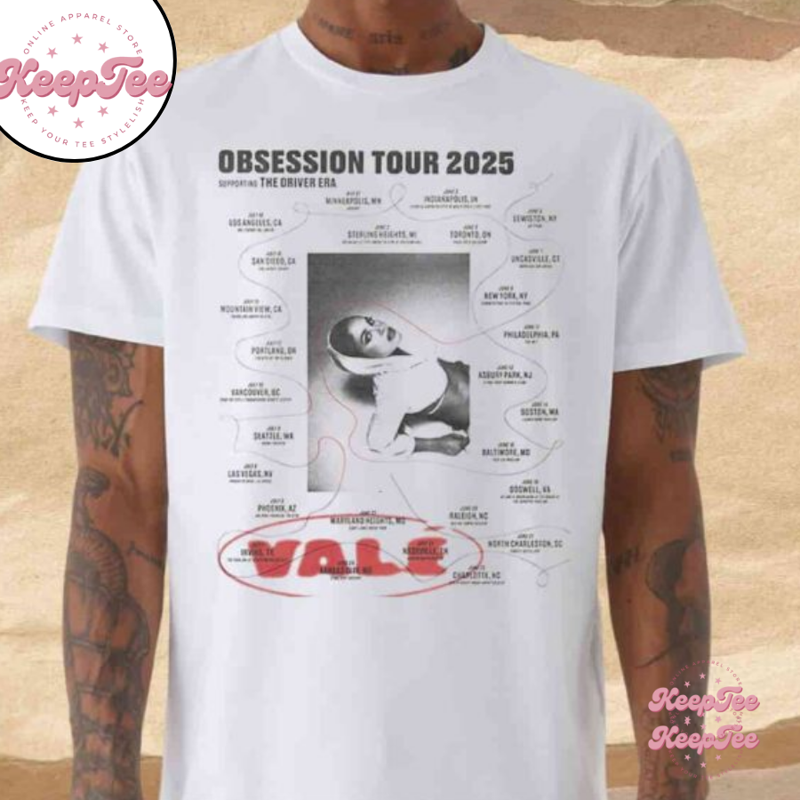 Vale With The Driver Era Obsession Tour 2025 Tour Dates Unisex Shirt