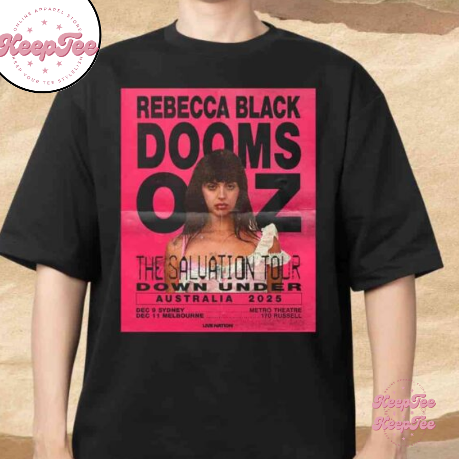 Rebecca Black Dooms Oz The Saluation Tour Down Under Australia 2025 Shirt