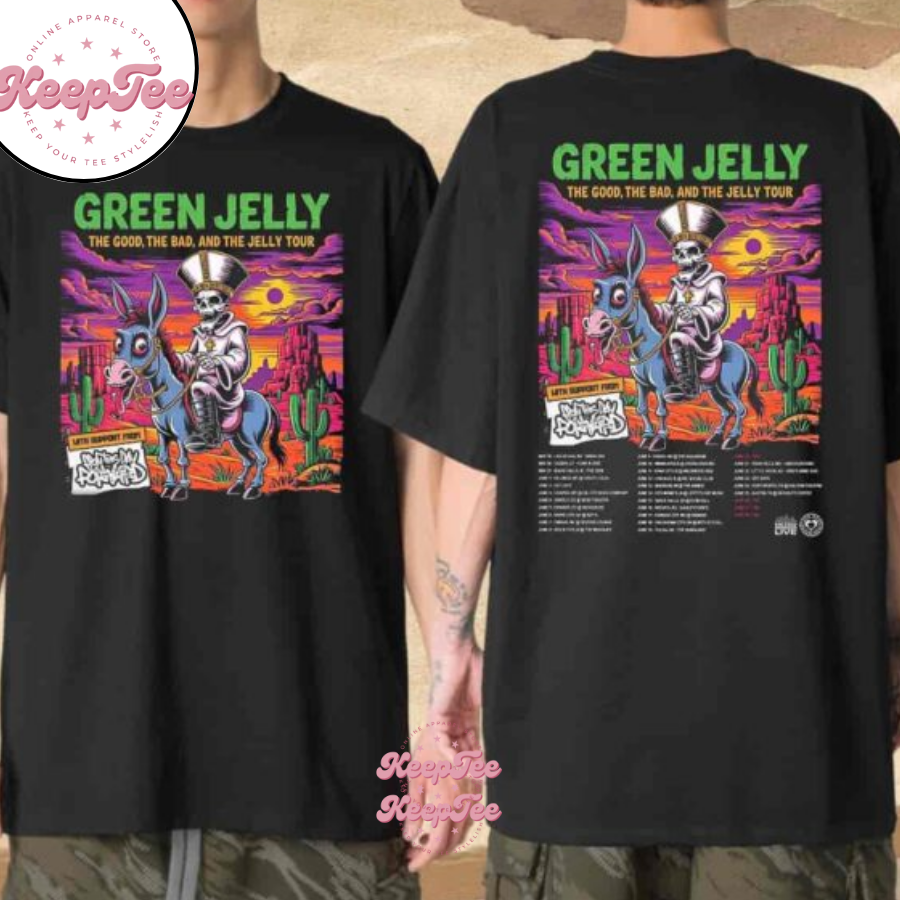 Green Jelly The Good The Bad And The Jelly Tour 2025 Shirt