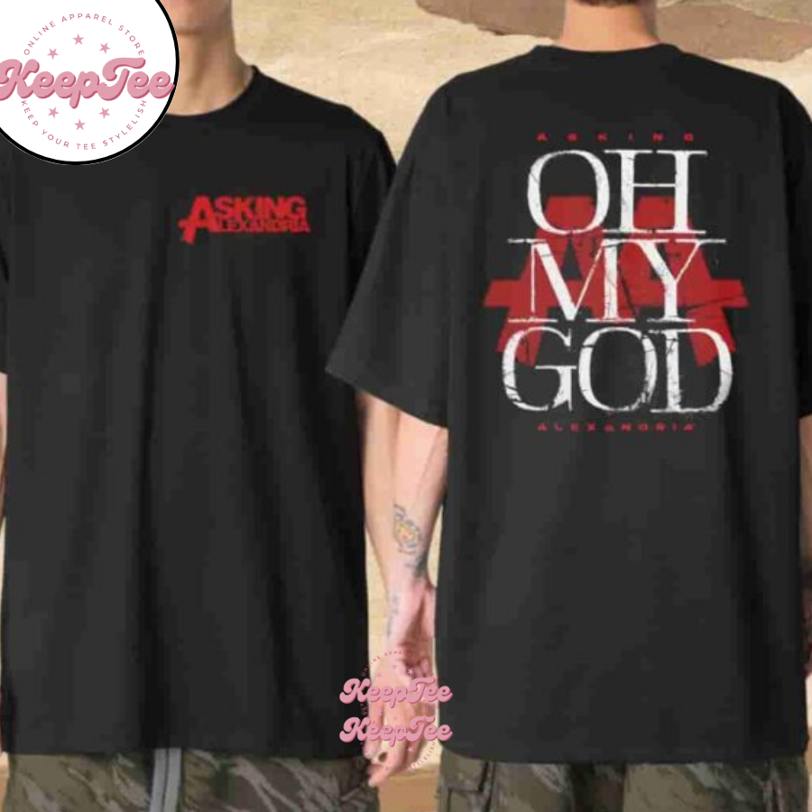 Asking Alexandria Oh My God Merchandise 2025 Shirt