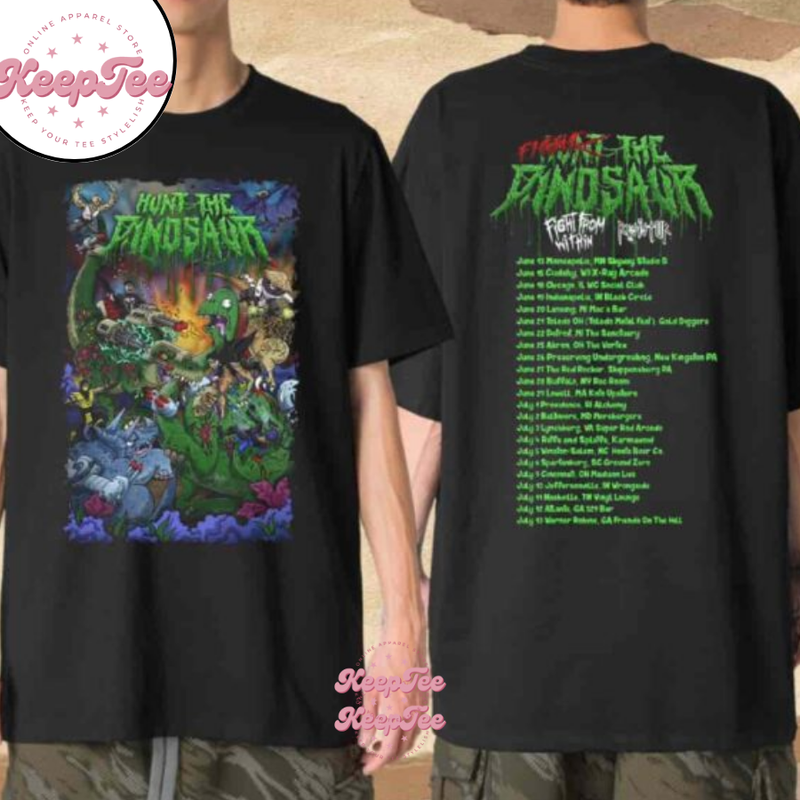 Hunt The Dinosaur Fight The Dinosaur Tour Dates 2025 Shirt