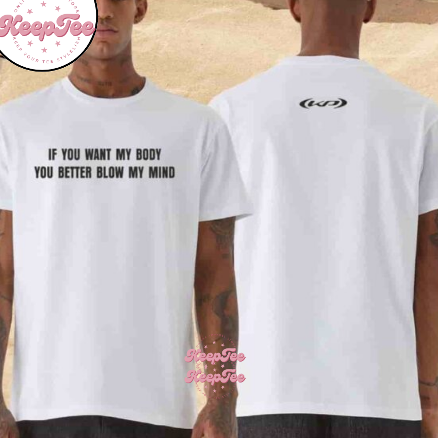 Katy Perry If You Want My Body Merchandise Shirt