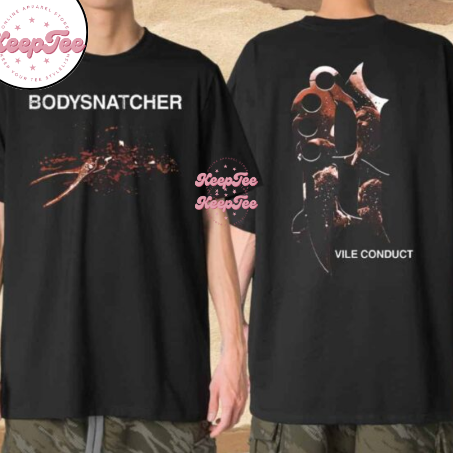 Bodysnatcher Toothache Vile Conduct Merchandise 2025 Shirt